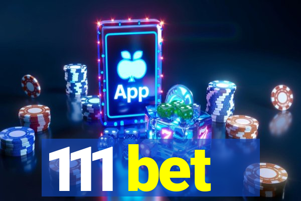 111 bet
